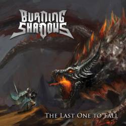 Burning Shadows : The Last One to Fall